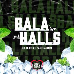 收聽MC Tilbita的Bala Halls歌詞歌曲