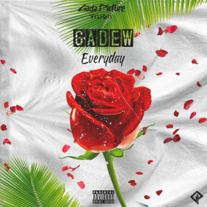 Listen to Gadèw (Explicit) song with lyrics from Everyday