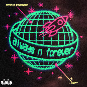 收聽Mariah the Scientist的Always n Forever (Explicit)歌詞歌曲
