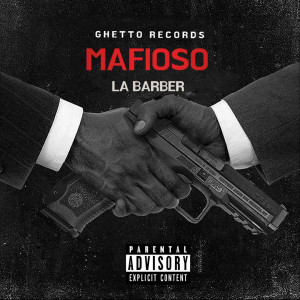 La Barber的專輯Mafioso (Explicit)