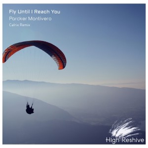 Listen to Fly Until I Reach You (Calrix Remix) song with lyrics from Parcker Montivero