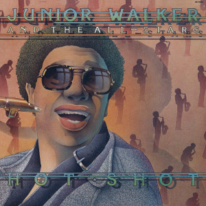 Jr. Walker & The All Stars的專輯Hot Shot