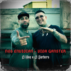 Album Nos Envidian / Vida Gangster oleh El Barbero