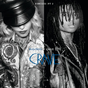 收聽Madonna的Crave (Joe Gauthreaux & Leanh Radio Edit)歌詞歌曲