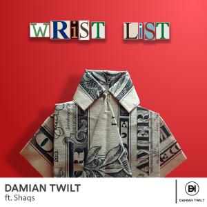 Damian Twilt的专辑Wrist List (feat. Shaqs) (Explicit)