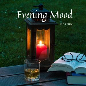 收聽Hopium的Evening Mood歌詞歌曲