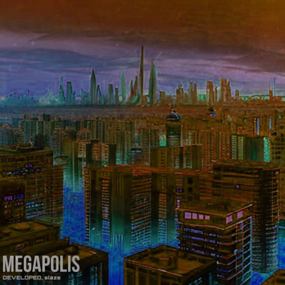 MEGAPOLIS (Explicit)