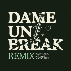 Micro TDH的專輯Dame Un Break (Remix)