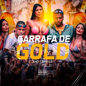 Album Garrafa de Gold (Explicit) from MC TURTLE