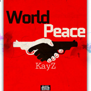 Album World Peace oleh Kayz