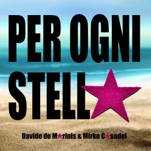 ดาวน์โหลดและฟังเพลง Per Ogni Stella พร้อมเนื้อเพลงจาก Davide De Marinis