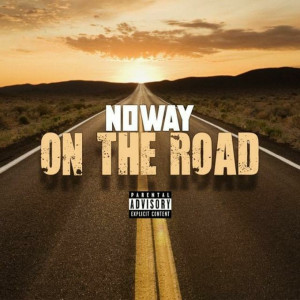 Listen to On the Road (Explicit) song with lyrics from Noway
