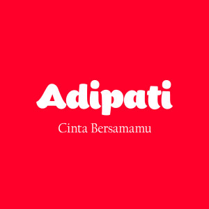 Listen to Cinta bersamamu song with lyrics from Adipati