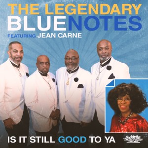 The Legendary Bluenotes的專輯Is It Still Good to Ya