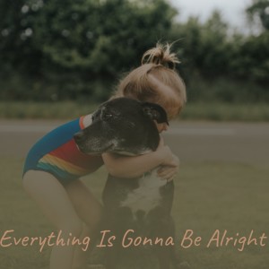 Album Everything Is Gonna Be Alright from Various