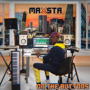 อัลบัม On the Buttons ศิลปิน Maxsta