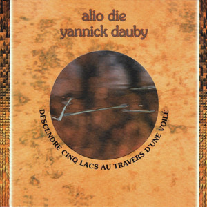 ดาวน์โหลดและฟังเพลง Descendre Cinq Lacs Au Travers D'une Voil√© พร้อมเนื้อเพลงจาก Yannick Dauby