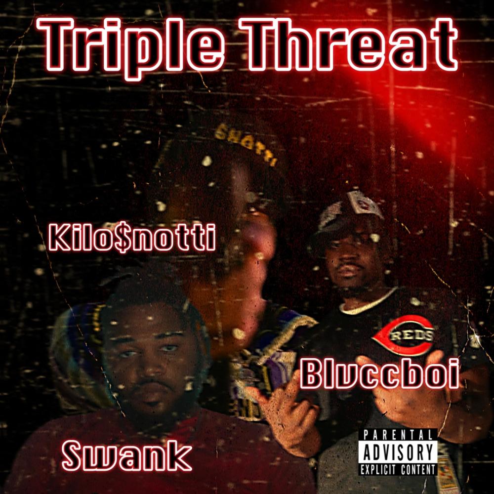 Triple Threat (feat. Swank & Blvccboi) (Explicit)