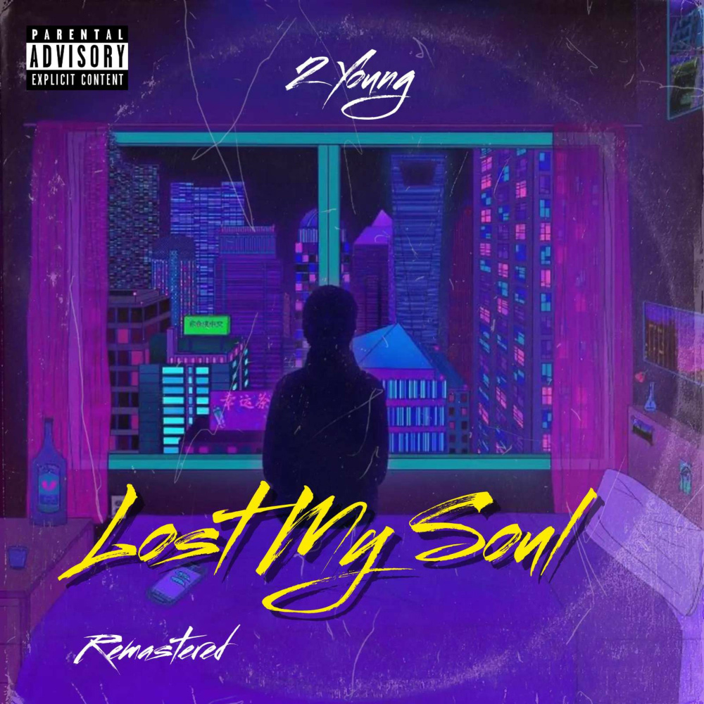Lost My Soul (Remastered 2022|Explicit)