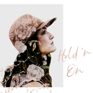 收听Rebekah Cromey的Hold'n On歌词歌曲