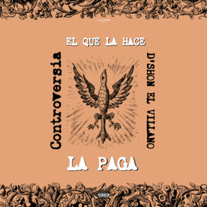 ดาวน์โหลดและฟังเพลง El que la hace la paga (Explicit) (其他) พร้อมเนื้อเพลงจาก D'shon El Villano