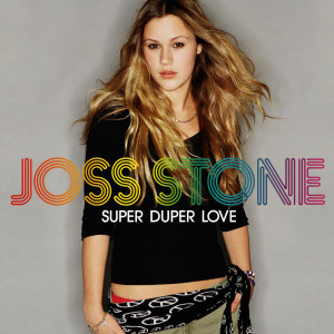 อัลบัม Super Duper Love ศิลปิน Joss Stone