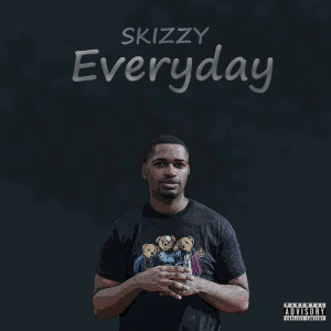ดาวน์โหลดและฟังเพลง Trap Everyday (Explicit) พร้อมเนื้อเพลงจาก Skizzy
