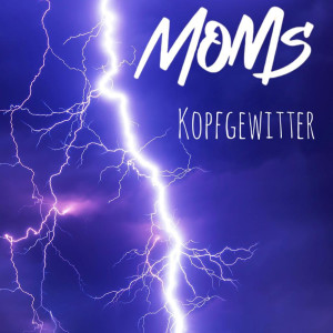 Album Kopfgewitter (Explicit) from Moms