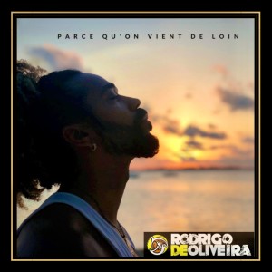 Listen to Parce qu 'on vient de loin song with lyrics from Rodrigo de Oliveira