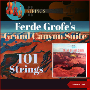 Album Ferde Grofe's Grand Canyon Suite (Album of 1958) oleh Chor der Staatsoper Hamburg