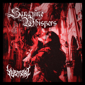 ดาวน์โหลดและฟังเพลง SANGUINE WHISPERS (SPED UP) พร้อมเนื้อเพลงจาก Yvetzal