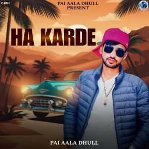 Album Haa Karde from Pai Aala Dhull