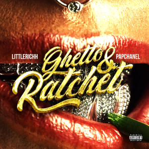 1865 BlackFlag的專輯Ghetto & Ratchet (Explicit)