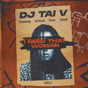 DJ Tai V的专辑I Need That Woman