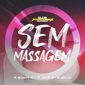 Mc Neguinho RD的專輯Sem Massagem (Explicit)