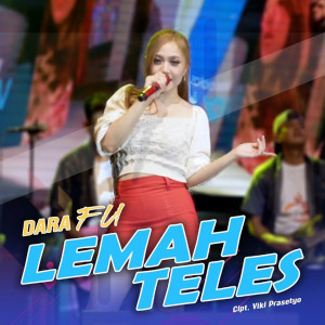 Dengarkan Lemah Teles lagu dari Dara Fu dengan lirik