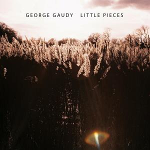 อัลบัม Little Pieces ศิลปิน George Gaudy