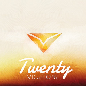 ดาวน์โหลดและฟังเพลง Twenty (Radio Edit) พร้อมเนื้อเพลงจาก Vicetone
