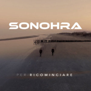 ดาวน์โหลดและฟังเพลง Per Ricominciare พร้อมเนื้อเพลงจาก 苏诺拉二重唱