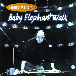 ดาวน์โหลดและฟังเพลง Baby Elephant Walk พร้อมเนื้อเพลงจาก Henry Mancini