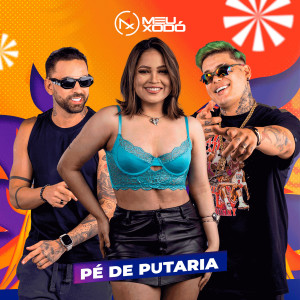 Banda Meu Xodó的專輯Pé de Putaria (Explicit)