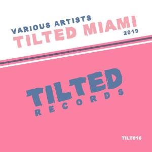Album Tilted Miami 2019 from Various Artists