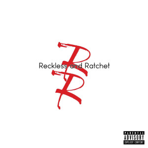 Hit-Boy的专辑RECKLESS & RATCHET (Explicit)