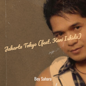 Album Jakarta Tokyo from Boy Sahara