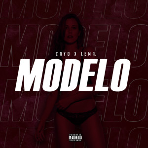 收聽Cayo的Modelo (Explicit)歌詞歌曲