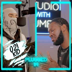 Listen to 021kid x Fumez The Engineer - Plugged In (Explicit) song with lyrics from Fumez The Engineer