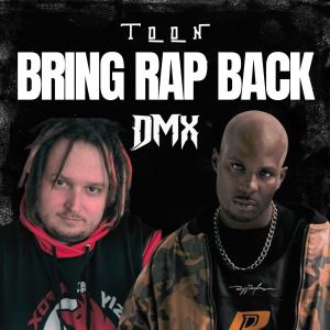 J-Toon的專輯Bring Rap Back (feat. DMX) [Explicit]