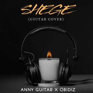 Listen to Shege (Guitar Cover) song with lyrics from Anny Guitar
