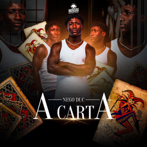 收聽MC NEGO DUC的A Carta歌詞歌曲