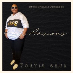 Listen to Anxious song with lyrics from Poetic soul